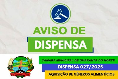 Aviso de Dispensa de Licitação nº 027-2025 - Câmara Municipal de Guarantã do Norte - MT